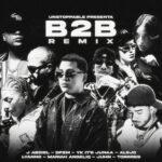 J Abdiel, DFZM, Yk It’s Junaa, Juhn, Alejo, Mariah Angeliq, Lyanno, Torrres – B2B Remix