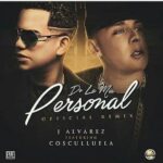 J Alvarez Ft. Cosculluela – De La Mia Personal Reloaded