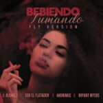 J Alvarez Ft. Sou El Flotador, Anonimus, Bryant Myers – Bebiendo Y Fumando, Fly Version