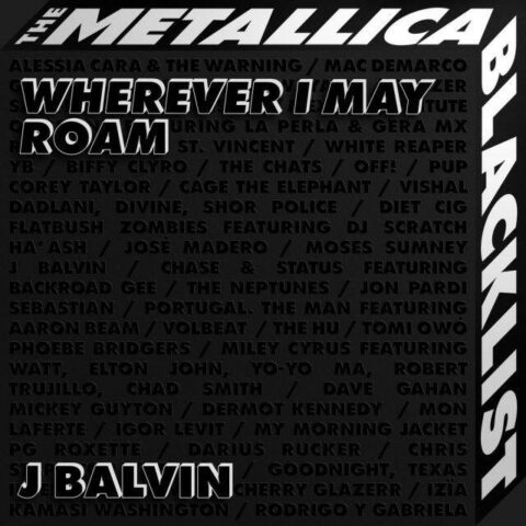 J Balvin Ft. Metallica – Wherever I May Roam