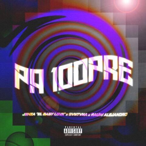 Jahzel, Rauw Alejandro, Svntvna – Pa 100Pre