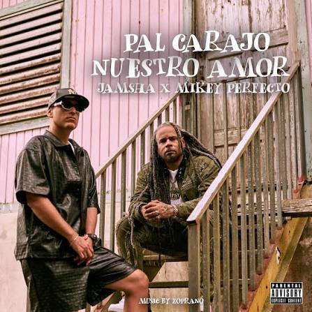 Jamsha, Mikey Perfecto – Pal Carajo Nuestro Amor