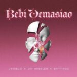 Javiielo, Jay Wheeler, Brytiago – Bebi Demasíado