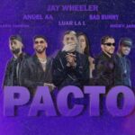Jay Wheeler, Bad Bunny, Anuel AA, Eladio Carrion, Nicky Jam, Luar La L – Pacto