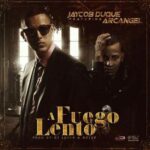 Jaycob Duque Ft. Arcangel – A Fuego Lento