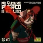 Jehza Ft. Ele A El Dominio – No Quiero Puerco A Mi Lao