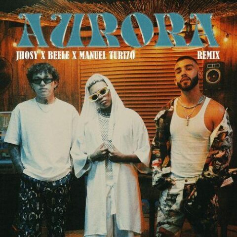 Jhosy, Beéle, Manuel Turizo – Aurora Remix