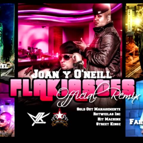 Joan Y Oneill Ft. Farruko, La Sista, Jadiel, Wibal Y Alex – Flakiaste Remix