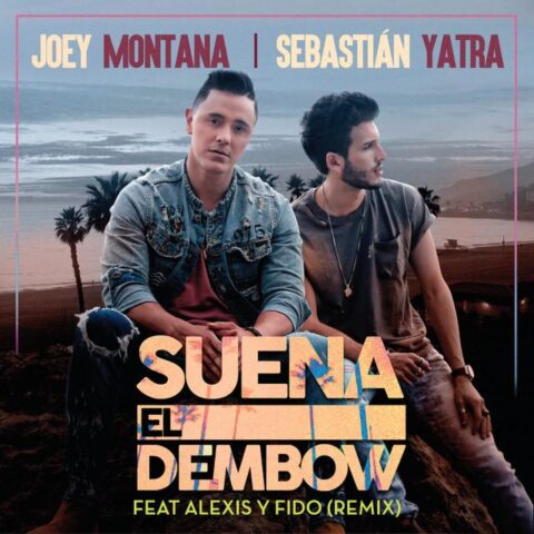 Joey Montana Ft. Sebastián Yatra, Alexis Y Fido – Suena El Dembow Remix