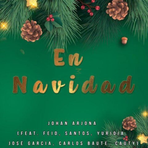 Johan Arjona Ft. Feid, Santos, Yuridia, José Garcia, Carlos Baute, Cauty – En Navidad