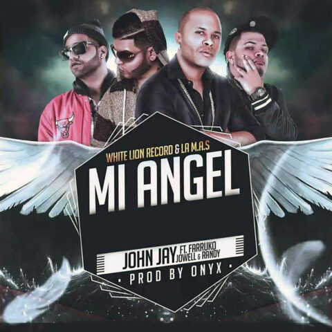 John Jay Ft. Jowell Y Randy, Farruko – Mi Angel