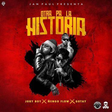 Jory Boy Ft. Ñengo Flow, Gotay – Otra Pa La Historia