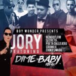 Jory Boy Ft. Ñengo Flow, Secreto El Famoso Biberon, Poeta Callejero, Cromo X, Chiko Swagg – Dime Baby Remix