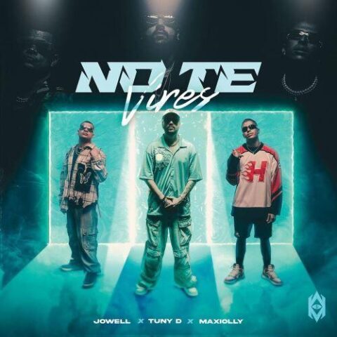 Jowell, Maxiolly, Tuny D – No Te Vires