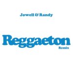 Jowell Y Randy – Reggaeton Remix