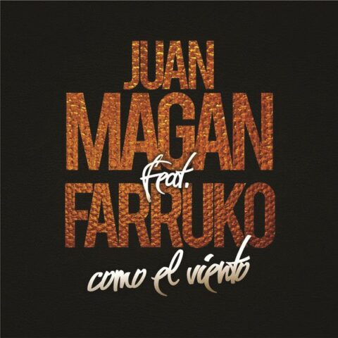 Juan Magan Ft. Farruko – Como El Viento