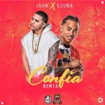 Juhn El All Star Ft. Ozuna – Confia Remix