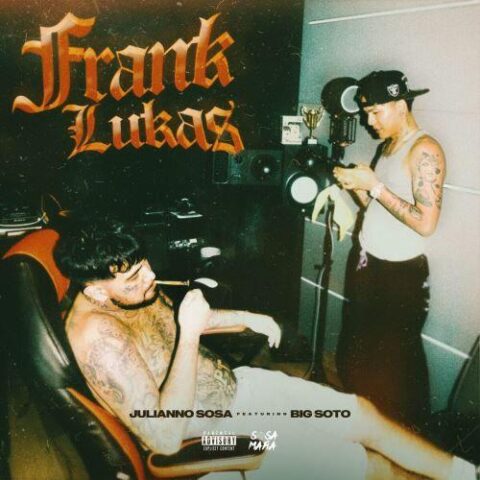 Julianno Sosa, Big Soto – Frank Lukas