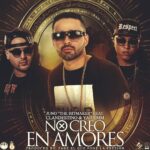 Juno The Hitmaker Ft. Clandestino Y Yailemm – No Creo En Amores