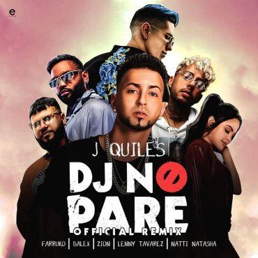 Justin Quiles Ft. Farruko, Dalex, Zion, Lenny Tavarez, Natti Natasha – DJ No Pare Remix