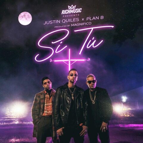 Justin Quiles Ft. Plan B – Si Tu