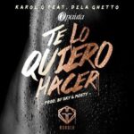 Karol G Ft. De La Ghetto – Te Lo Quiero Hacer