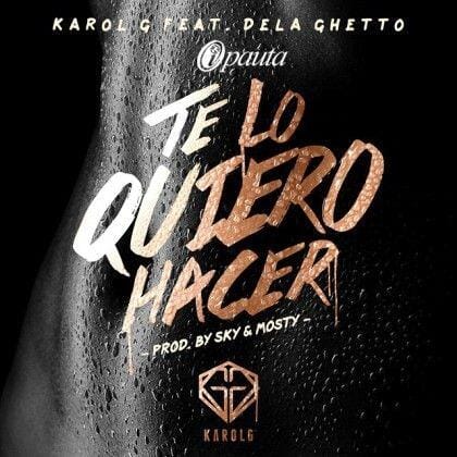 Karol G Ft. De La Ghetto – Te Lo Quiero Hacer