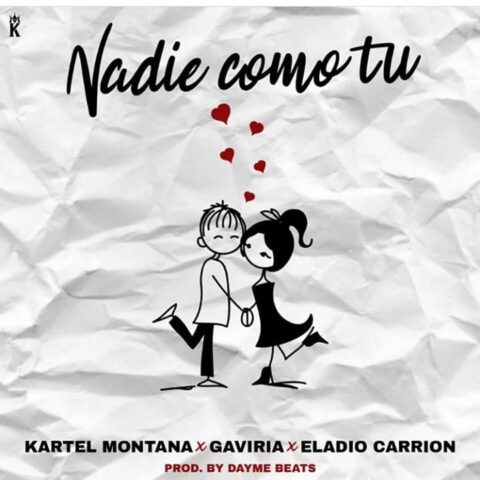 Kartel Montana Ft. Gaviria, Eladio Carrion – Nadie Como Tu