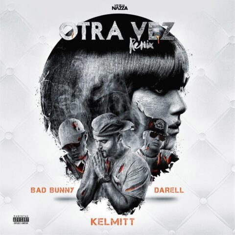Kelmitt Ft. Bad Bunny Y Darell – Otra Vez