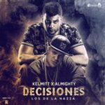 Kelmitt Ft. Almighty – Decisiones