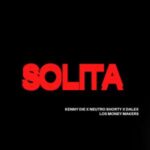 Kenny Die, Neutro Shorty, Dalex, Los Money Makers – Solita
