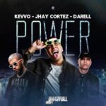 Kevvo Ft. Jhay Cortez, Darell – Power