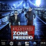 Killatonez Ft. Jadiel – Zona Del Perreo