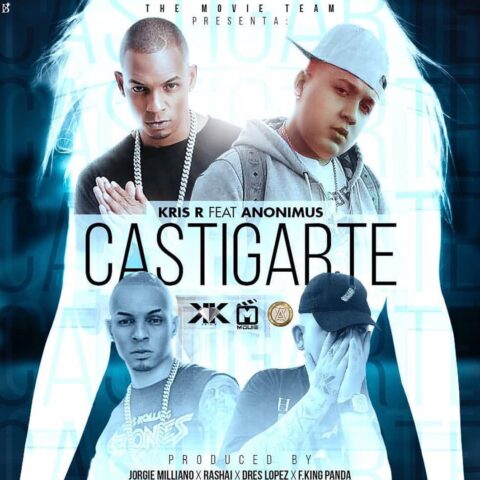 Kris R Ft. Anonimus – Castigarte