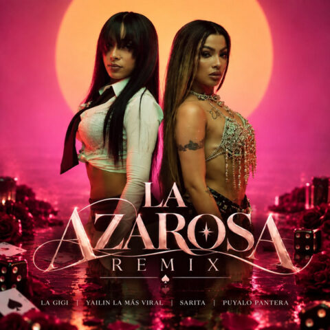 La Gigi, Yailin La Mas Viral – La Azarosa Remix