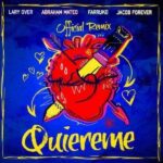 Jacob Forever Ft. Farruko, Lary Over, Abraham Mateo – Quiereme Remix