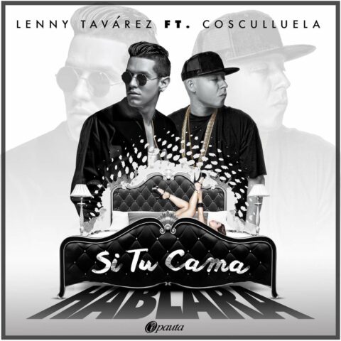 Lenny Tavarez Ft. Cosculluela – Si Tu Cama Hablara