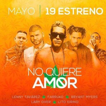 Lenny Tavarez Ft. Farruko, Lary Over, Bryant Myers, Lito Kirino – No Quiere Amor Remix
