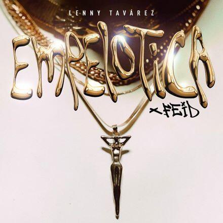 Lenny Tavarez, Feid – Empelotica