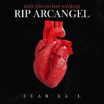 Luar La L – No Hay Navidad Este Año, RIP Arcangel