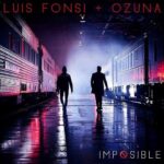 Luis Fonsi Ft. Ozuna – Imposible