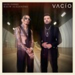 Luis Fonsi Ft. Rauw Alejandro – Vacío