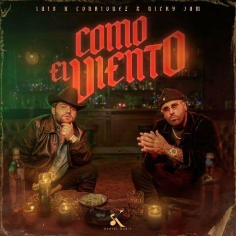 Luis R Conriquez, Nicky Jam – Como El Viento