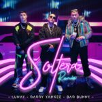 Lunay Ft. Daddy Yankee, Bad Bunny – Soltera Remix