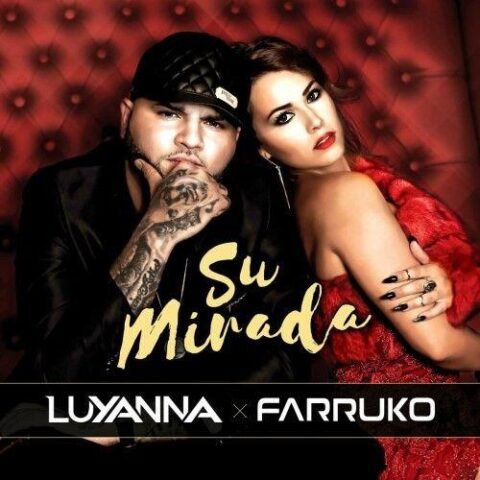 Luyanna, Farruko – Su Mirada
