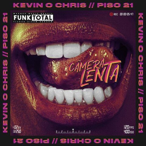 MC Kevin O Chris Ft. Piso 21 – Funk Total Câmera Lenta
