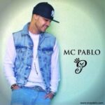 MC Pablo Ft. Flow Mafia – Pa Cuando Eh