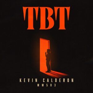 MM503, Kevin Calderon – TBT