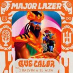 Major Lazer Ft. J Balvin, El Alfa – Que Calor