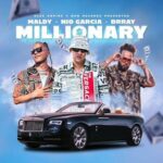 Maldy Ft. Nio Garcia, Brray – Millionary